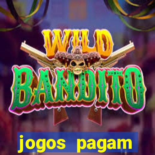 jogos pagam dinheiro de verdade